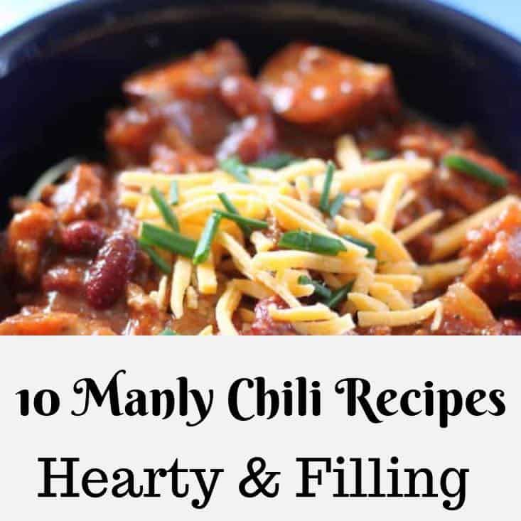 10 Manly Chili Recipes F