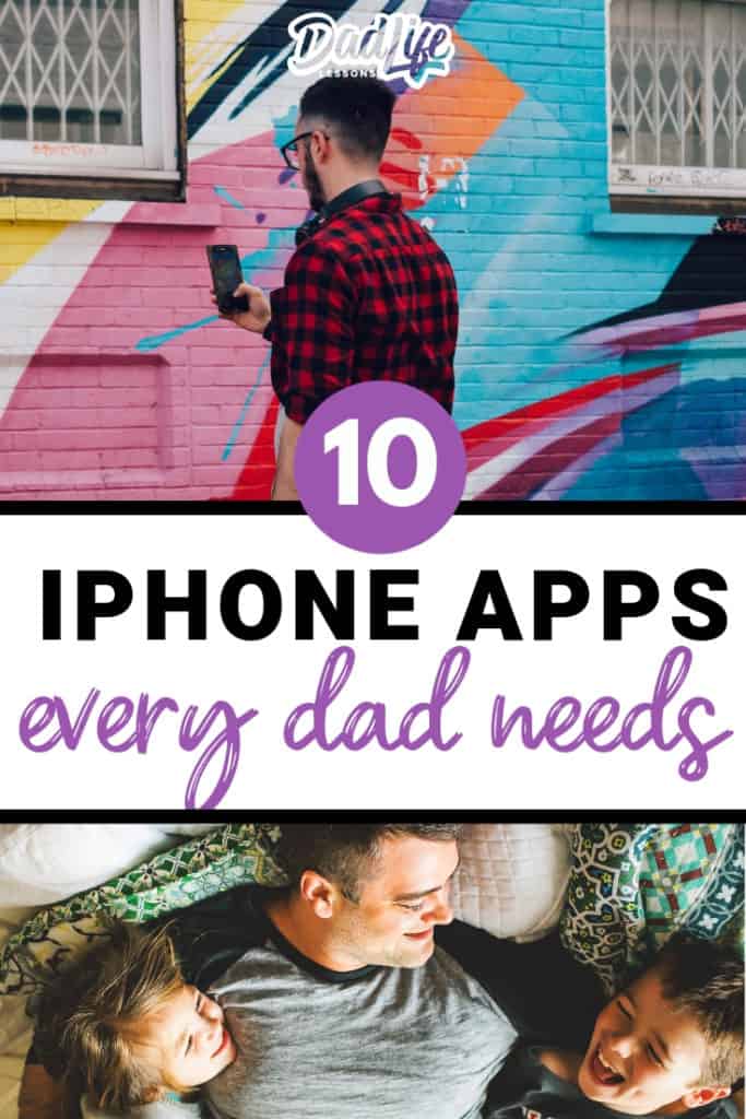 10 Must Have Apps for Dads