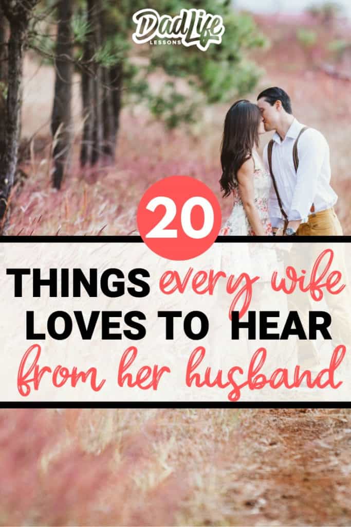 Things every wife loves to hear from her husband