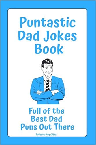 Puntastic Fathers Day jokes