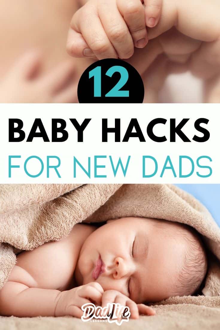 Newborn Hacks for new Dads