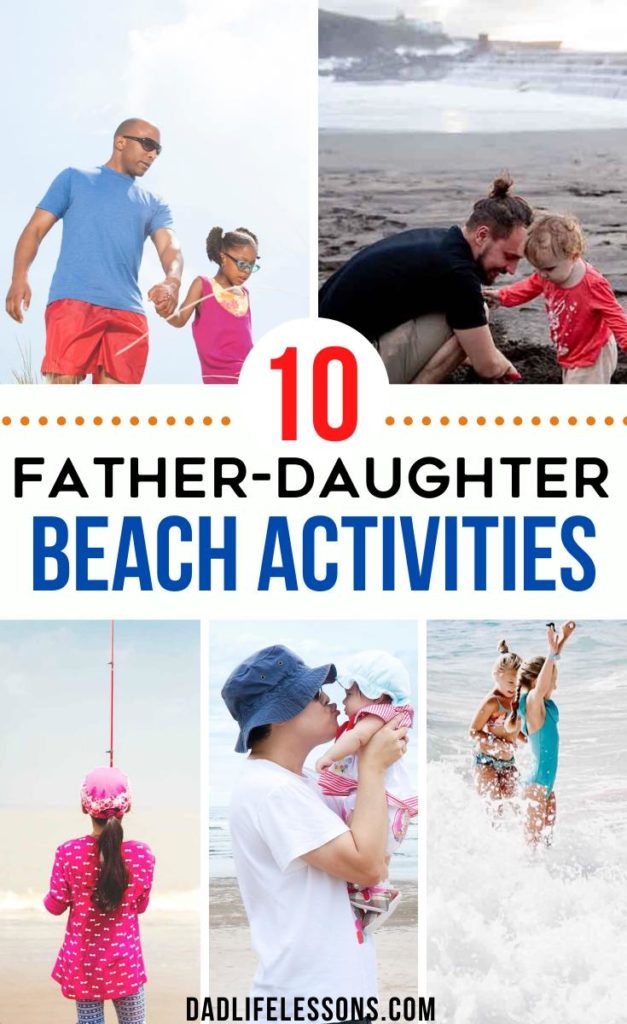 10 Fun Father-Daughter Beach Activities.