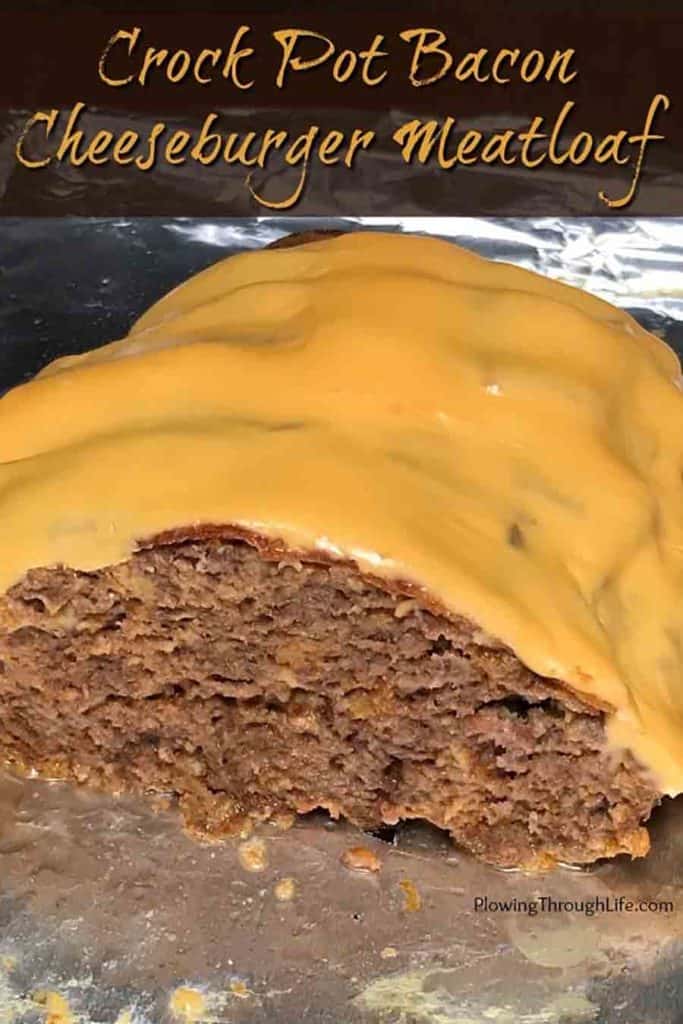 Crock Pot Bacon Cheeseburger Meatloaf With Ground Hamburger meat