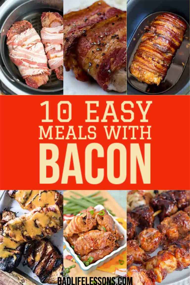 10 Easy Meals With Bacon Dad Life Lessons