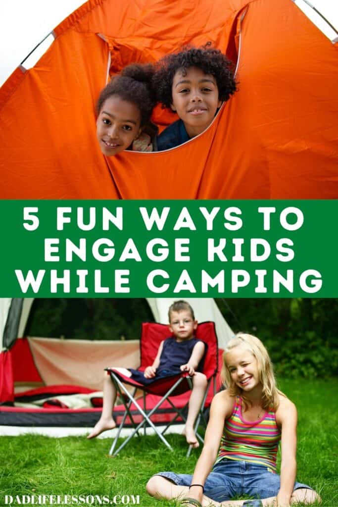5 Fun Ways To Engage Kids While Camping