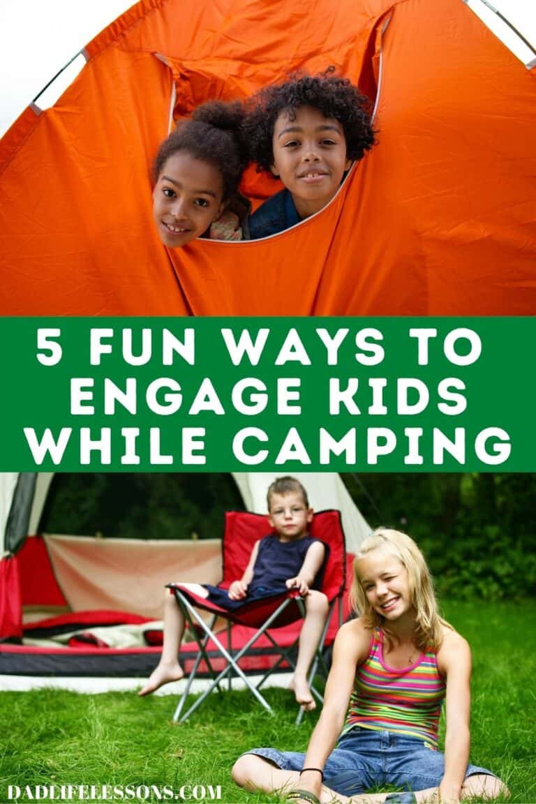5 Ways To Entertain Kids On A Camping Trip Dad Life Lessons