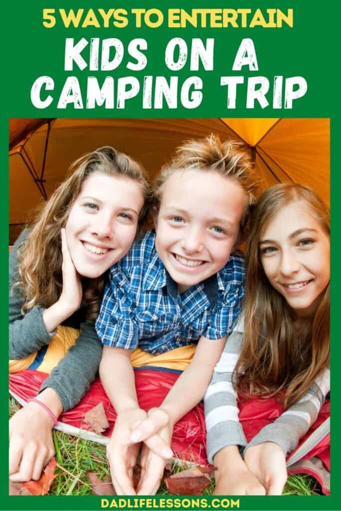 5 Ways To Entertain Kids On A Camping Trip
